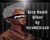 Sexy Hawk Silver