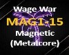 Wage War Magnetic