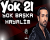 YOK BASKA HAYALIM