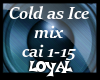 cold as ice remix