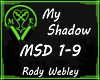 MSD My Shadow