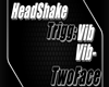 Vibin HeadShake +slow