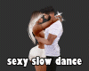 Sexy Slow Dance