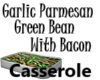 Gar-Parm-Green Bean-Bac
