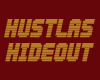 hustlas hideout