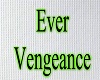 Ever Vengeance
