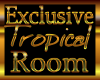 Exclusive Tropical Room
