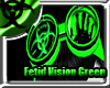 [I] Fetid Vision Green