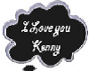 I love you kenny tought