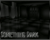 Something Dark