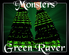 -A- Monsters Green Raver