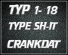 CRANKDAT- TYPE SH-IT