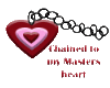 Chained to Masters heart
