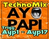 Techno - Ay Papi