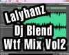 Lalyhanz Wtf mix Vol 2