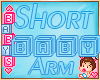 ! ✿ Shorter Baby Arms