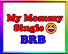 [k] My Mommy Single BRB