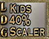 Kids 40% Avatar Scaler