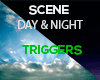 |Scene trigger night| RG