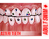♦. Asteri Teeth 101