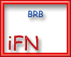 [iFN] BRB Sign