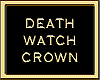 DEATHWATCH KING CROWN