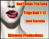 BadThings(trig)Song