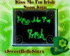 Kiss Me I'm Irish