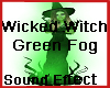 Wicked Witch Green Fog