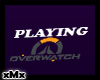 Playing Overwatch Sign