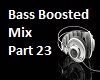 Bass Boosted - Part23
