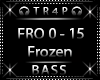 !FRO - Frozen