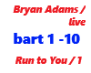 Bryan Adams / Run To You