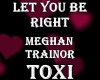 MeghanT-Let you be right