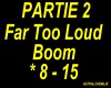 FAR TOO LOUD - BOOM PT2