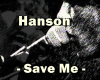 Save Me - Hanson -