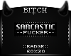 !B Sarcastic Badge