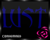 ⁷/ Lust Wall Sign