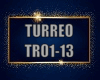TURREO (TRO1-13)