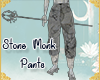 !A| Stone Monk Pants