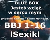 BLUE BOX - Jestes wciaz