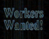 Workers wanted !!