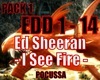 P1 Ed Sheeran I See Fire