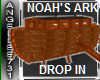 NOAh'S ARK DROP IN