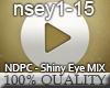 NDPC - Shiny Eye MIX
