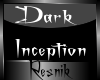 [W] Dark Inception.
