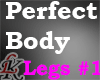 LK Perfect Body Legs#1