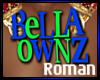 R| Bella Ownz Custom