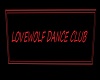 LOVEWOLF DANCE CLUB SIGN