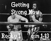 Getting Strong Now Rocky